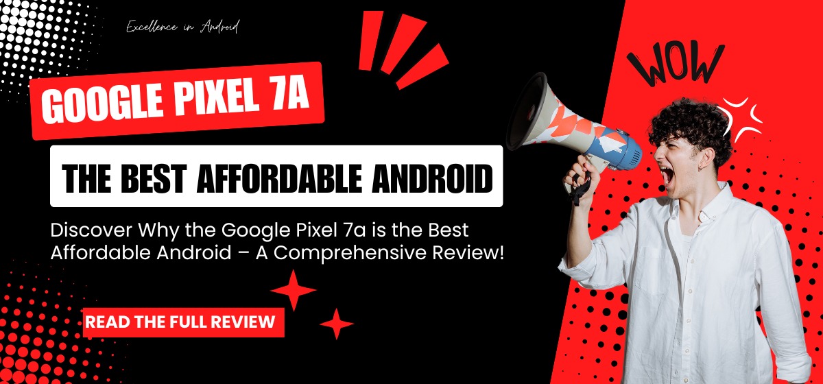 Google Pixel 7a Review: The Best Affordable Android in 2024? | Zextons