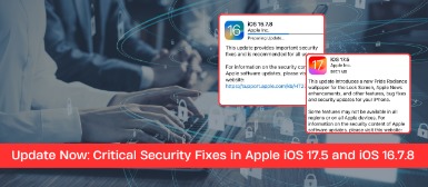 Update Now: Critical Security Fixes in Apple iOS 17.5 and iOS 16.7.8